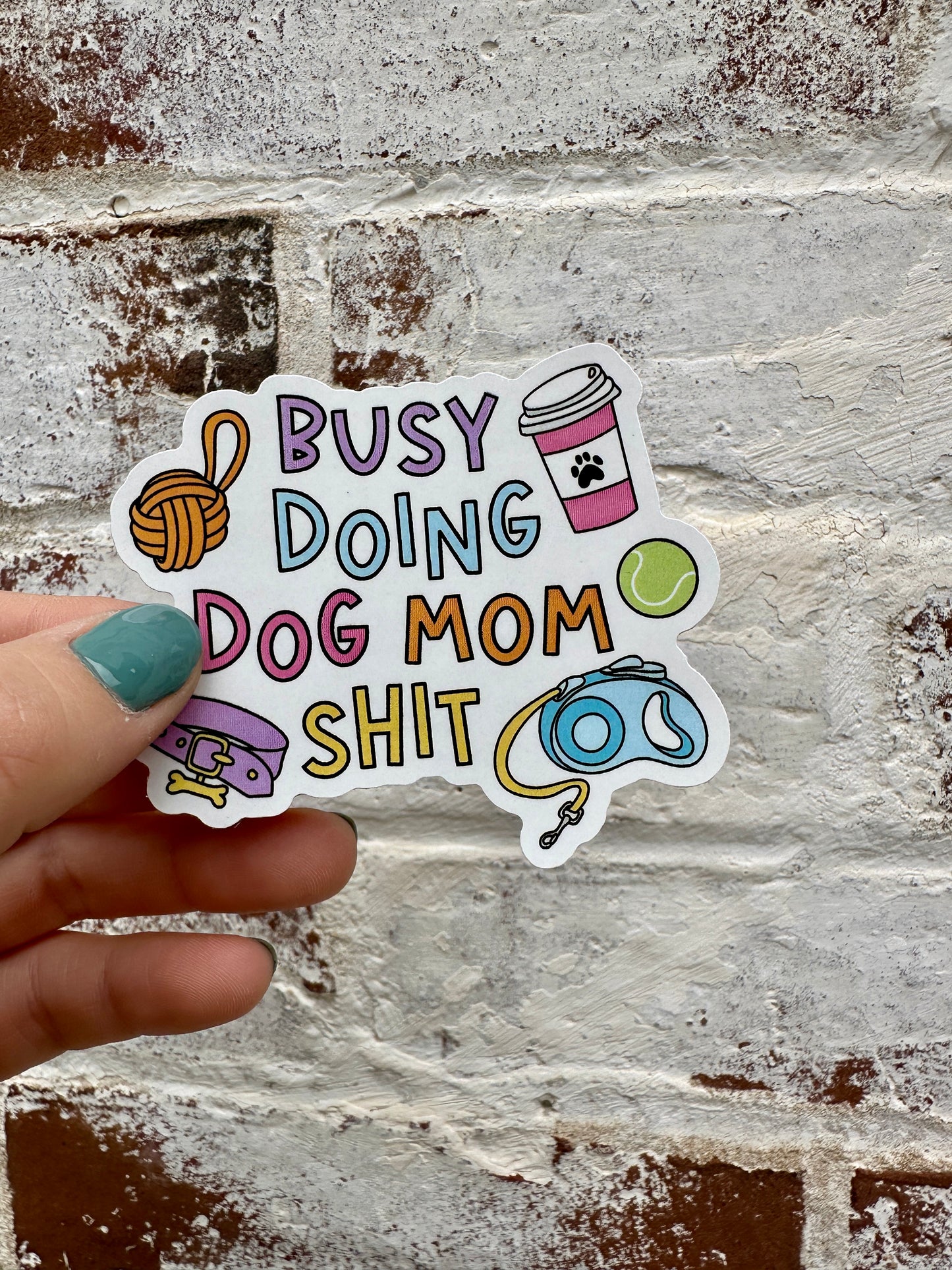 Busy Doing Dog Mom Stuff